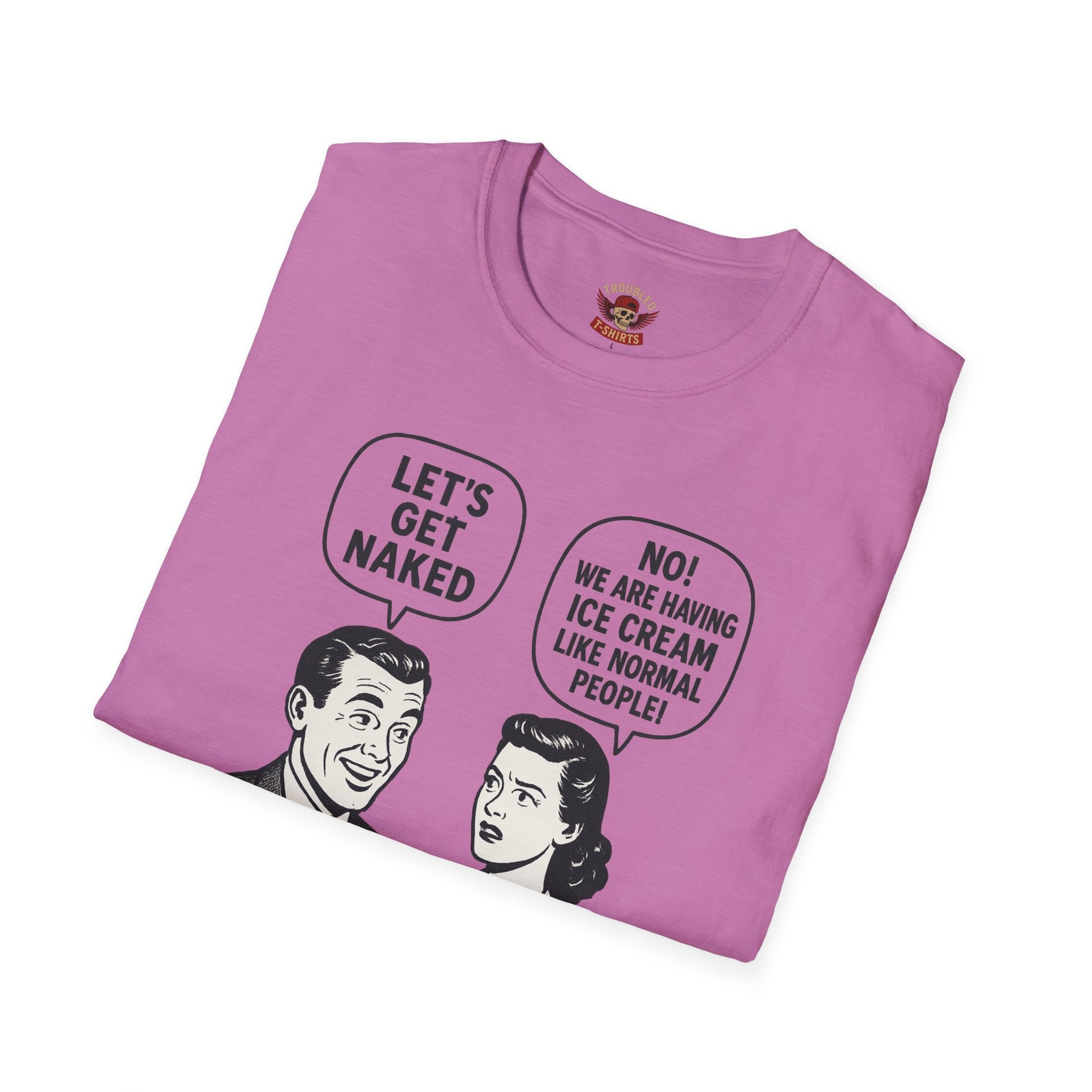 Retro Comic 'Let's Get Naked / We Are Having Ice Cream Like Normal People' Funny Graphic Tee
