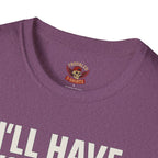 I’ll Have You Know I’ve Been Laid Multiple Times T-Shirt