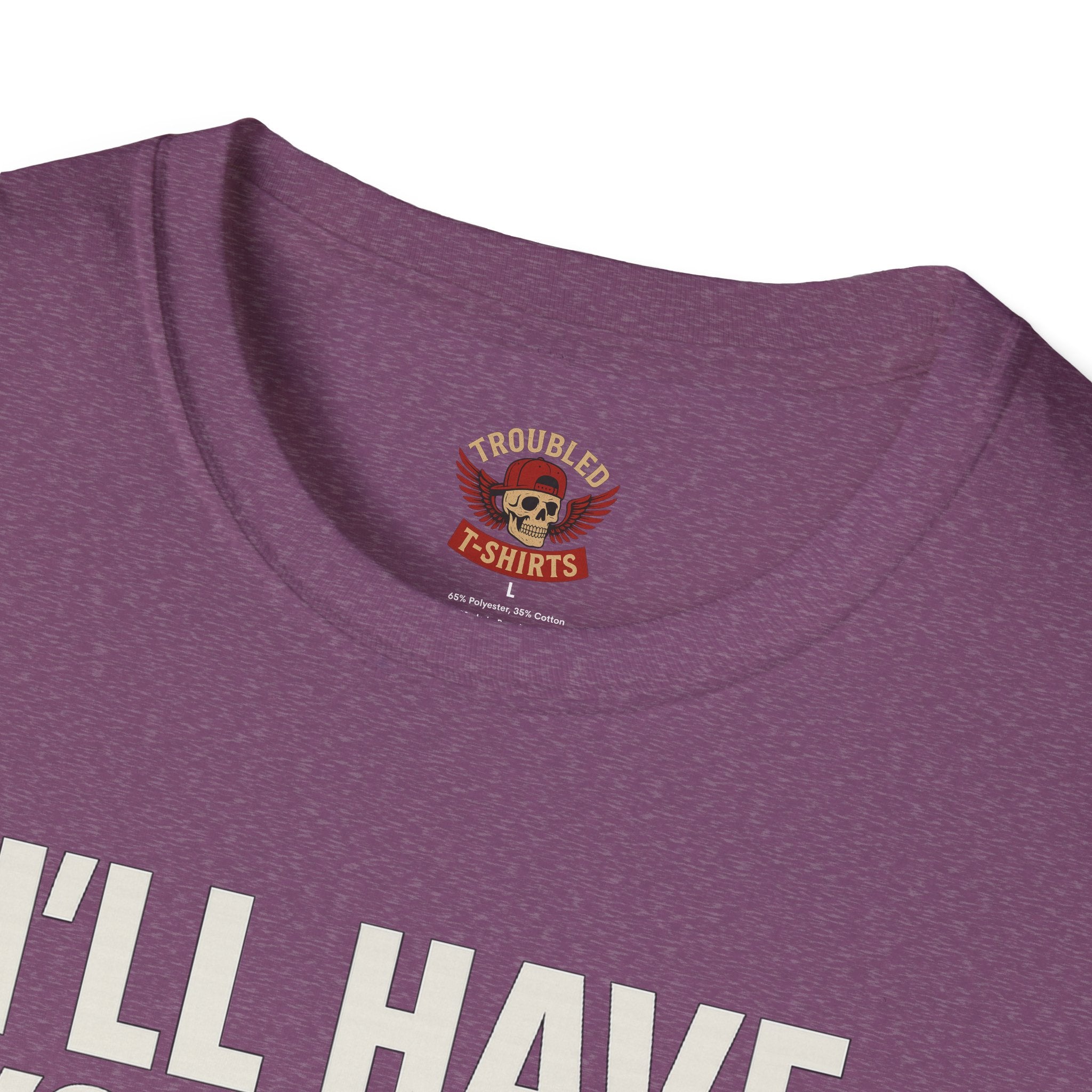 I’ll Have You Know I’ve Been Laid Multiple Times T-Shirt