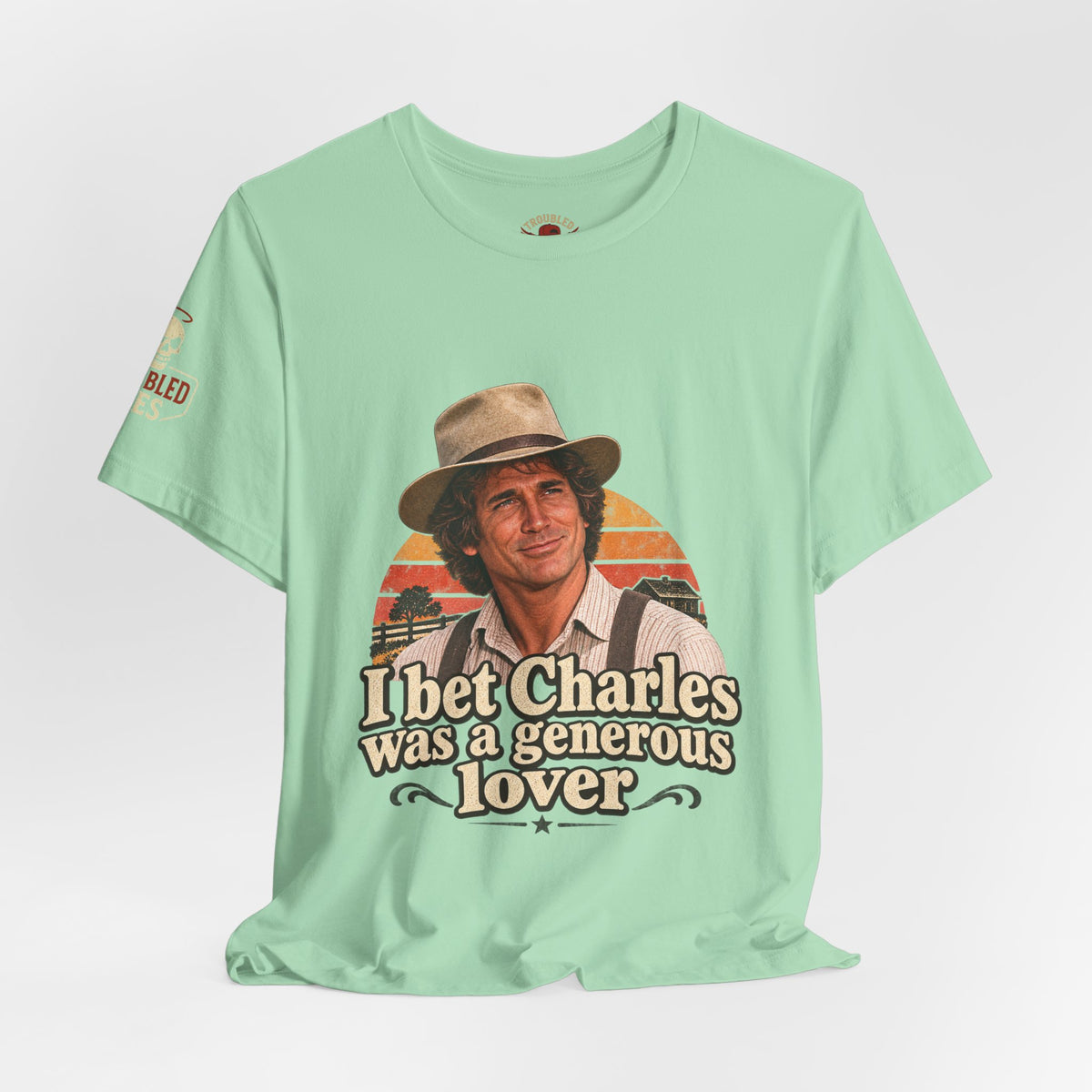 "I Bet Charles Was a Generous Lover" T-Shirt — Funny Retro Prairie Tee