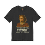 Customer Service Hold Joke T-Shirt — “How long do you wait on hold with customer service? I think they hate us.”