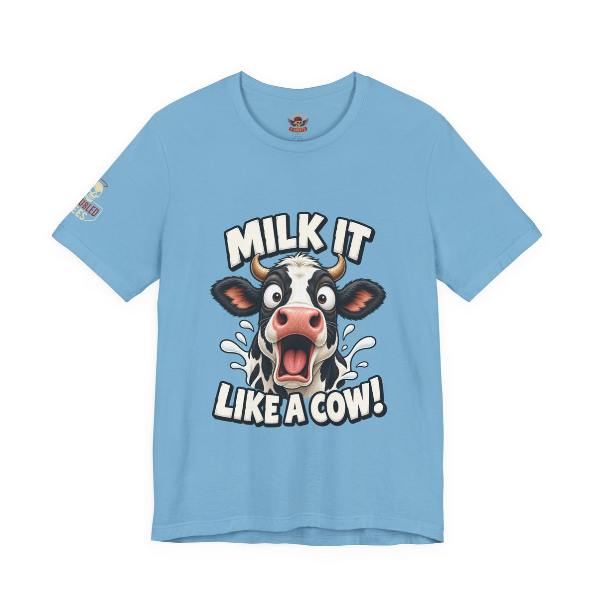 "Milk It Like a Cow!" T-Shirt — Funny Shocked Cow Graphic Tee