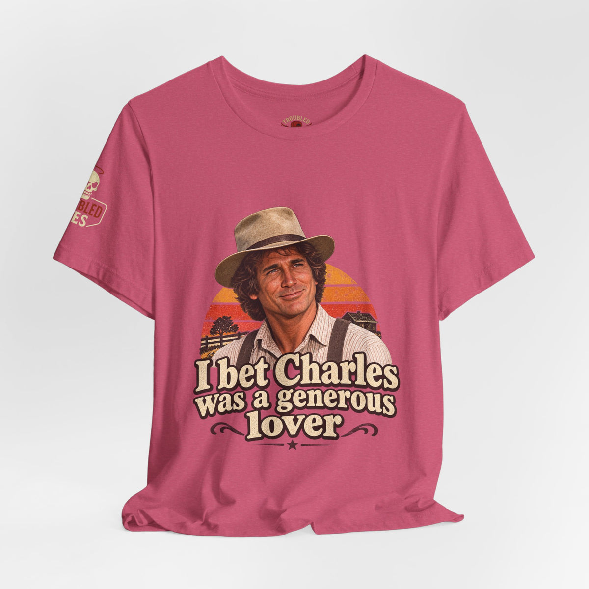 "I Bet Charles Was a Generous Lover" T-Shirt — Funny Retro Prairie Tee