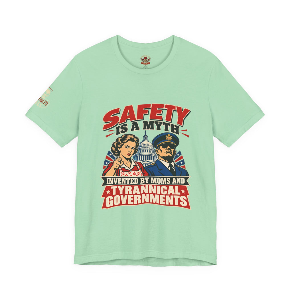 "Safety Is a Myth" T-Shirt — Funny Vintage Propaganda Poster Tee