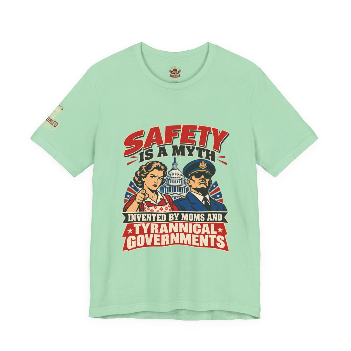 "Safety Is a Myth" T-Shirt — Funny Vintage Propaganda Poster Tee