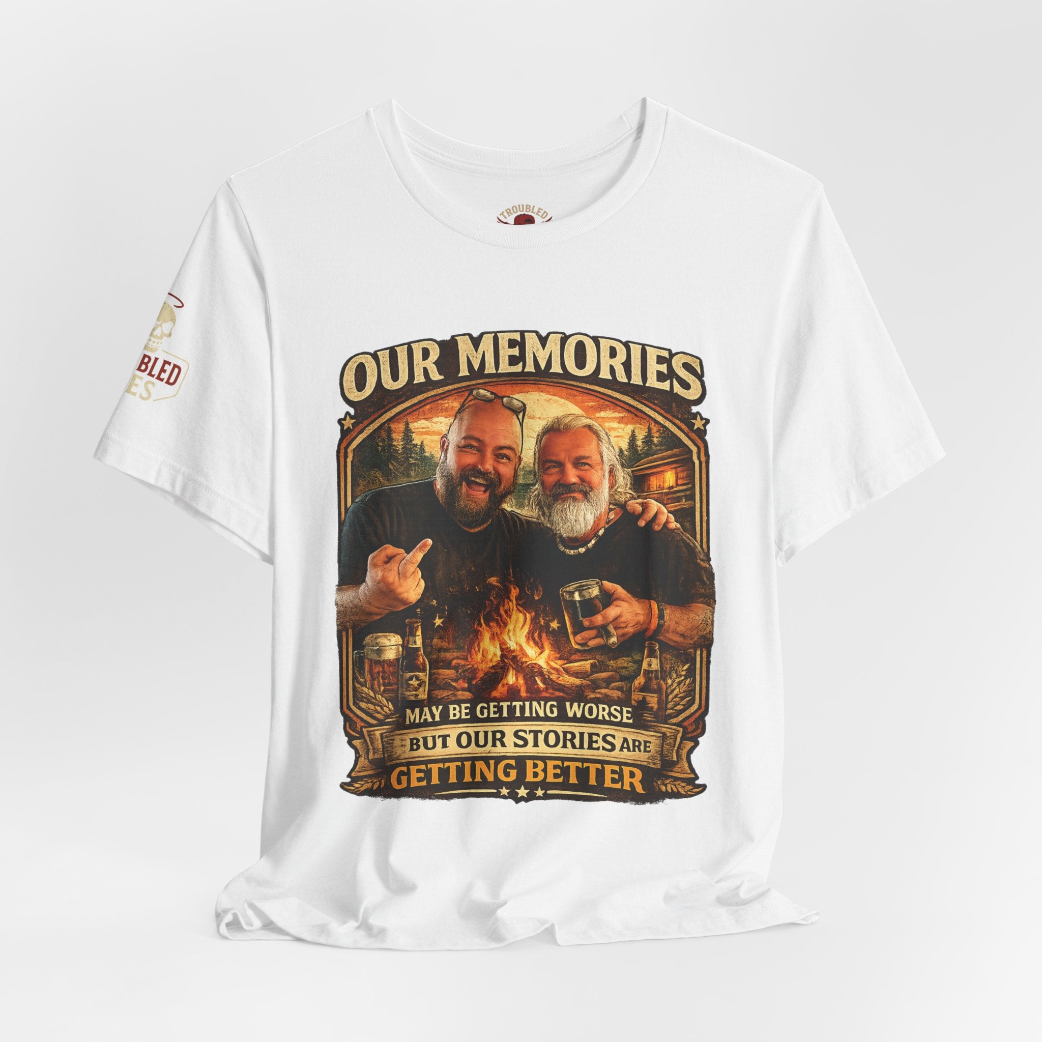 Memories Get Worse, Stories Get Better T‑Shirt — Funny Nostalgia Tee