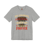Funny Tee — "Past Performance Is Not Indicative of Future Results, Unless You Screw Up"