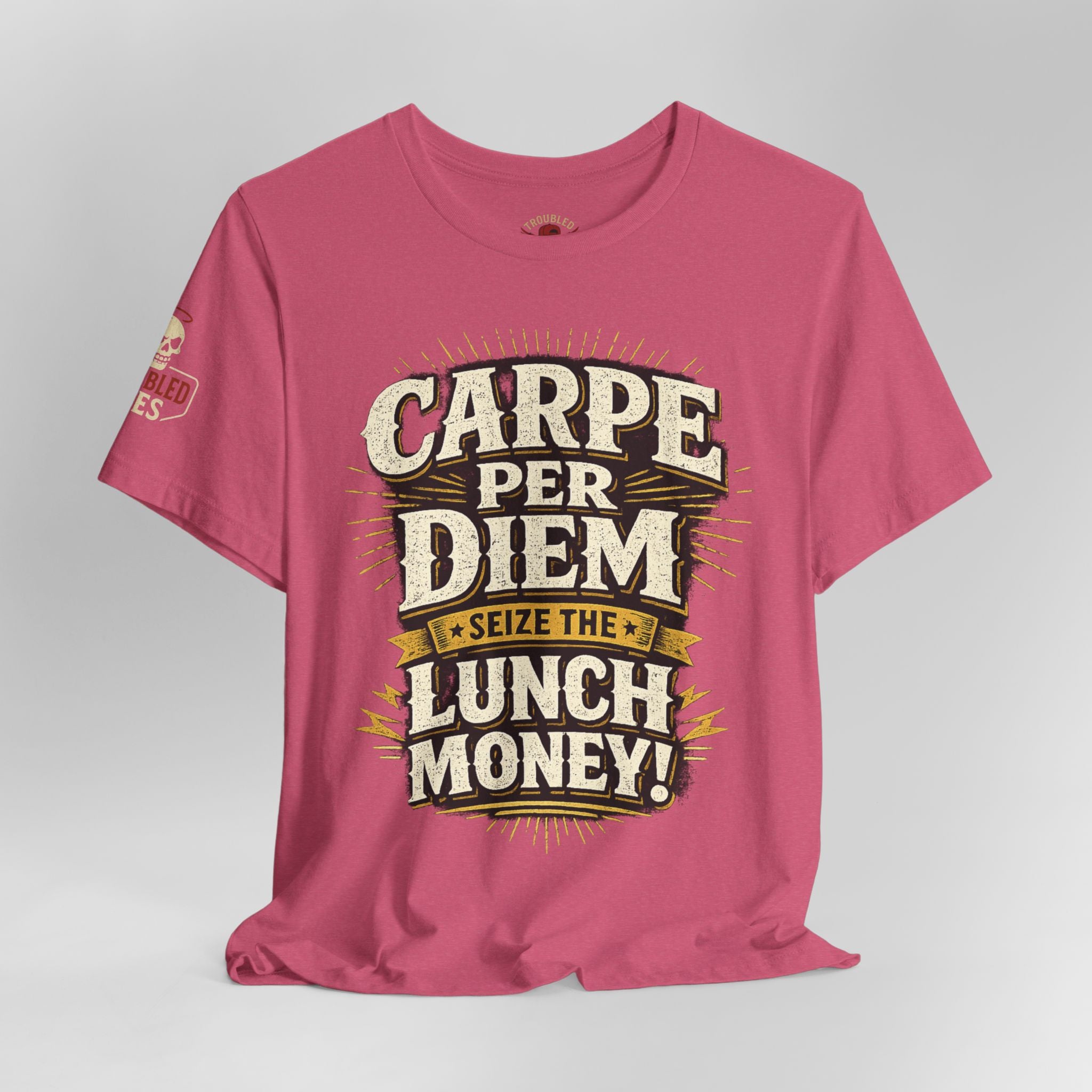 Carpe Per Diem — Seize the Lunch Money! Funny Office T-Shirt