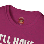 I’ll Have You Know I’ve Been Laid Multiple Times T-Shirt