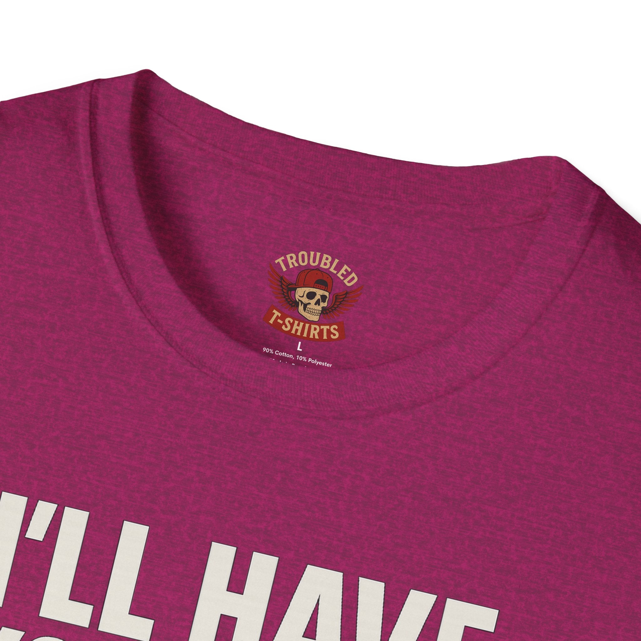 I’ll Have You Know I’ve Been Laid Multiple Times T-Shirt