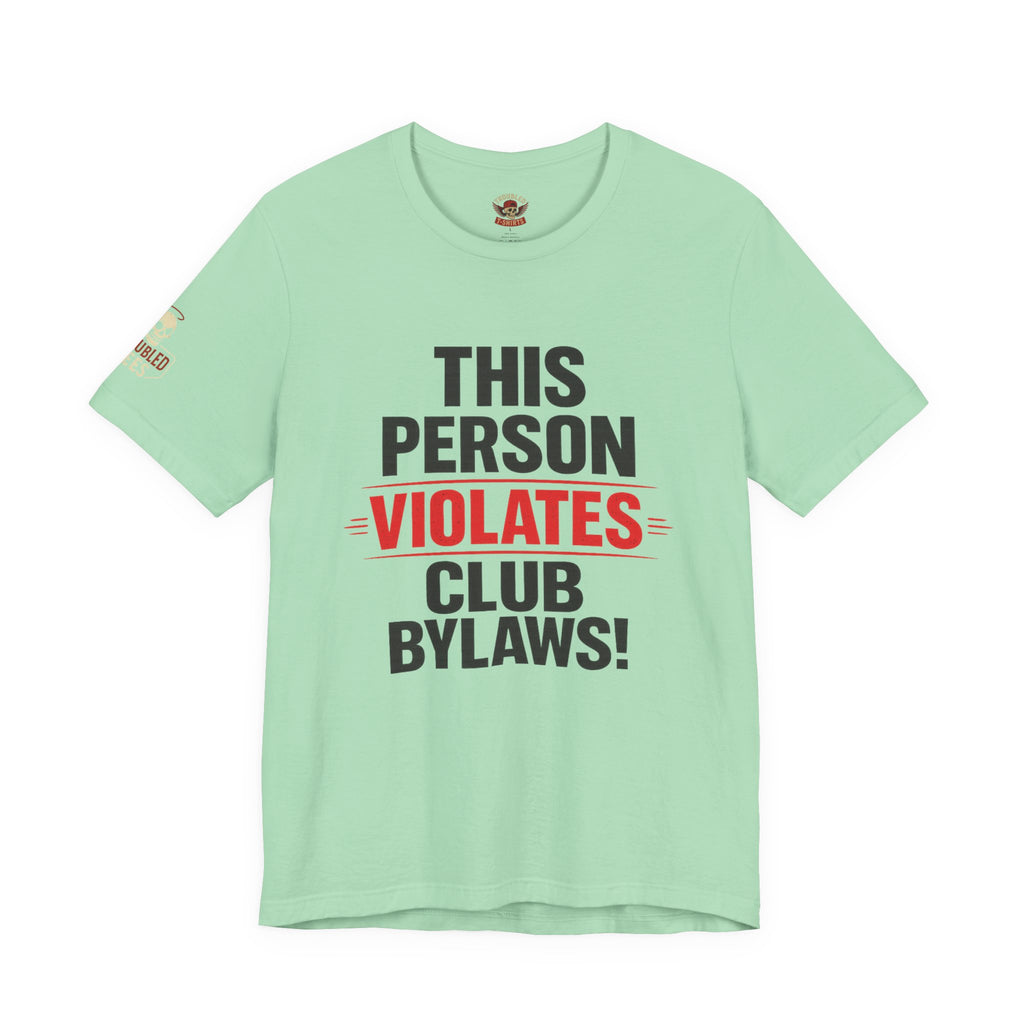Biker Rebellion T-Shirt — 'Bylaws? We Don't Follow' Motorcycle Club Tee