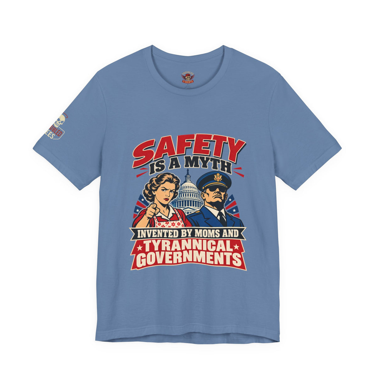 "Safety Is a Myth" T-Shirt — Funny Vintage Propaganda Poster Tee