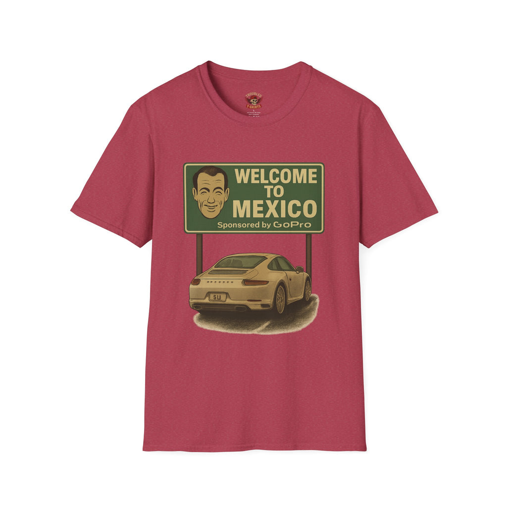 Welcome to Mexico Porsche T-Shirt — 'Welcome to Mexico' Sign Graphic Tee