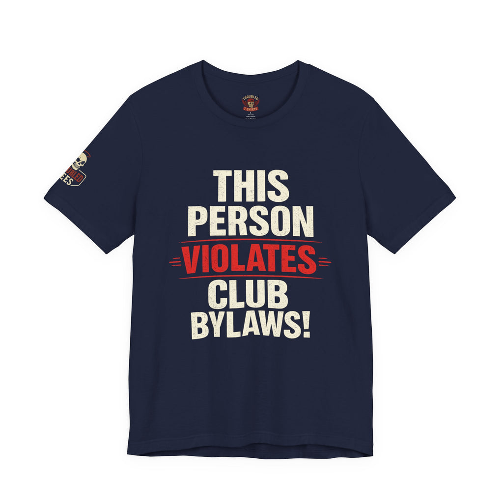 Biker Rebellion T-Shirt — 'Bylaws? We Don't Follow' Motorcycle Club Tee