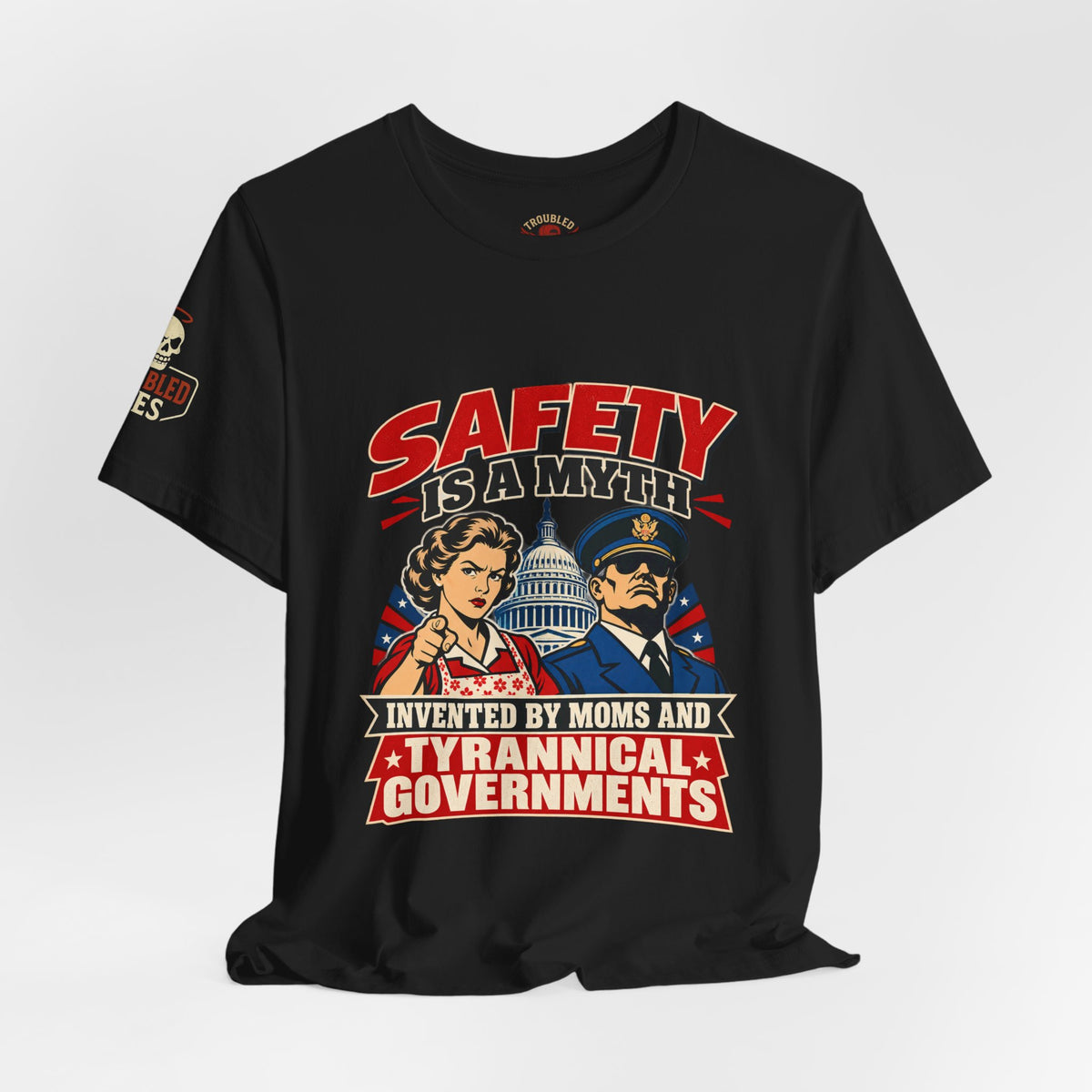 "Safety Is a Myth" T-Shirt — Funny Vintage Propaganda Poster Tee