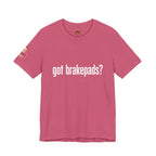 Got Brakepads? T-Shirt — Funny Glowing Mechanic Tee