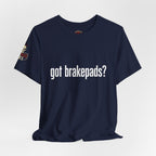 Got Brakepads? T-Shirt — Funny Glowing Mechanic Tee