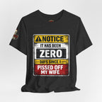 'It Has Been Zero Days Since I Pissed Off My Wife' T-Shirt