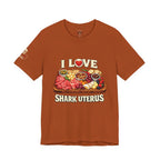 Shark Uterus “I Love Shark Uterus” Charcuterie Foodie Tee