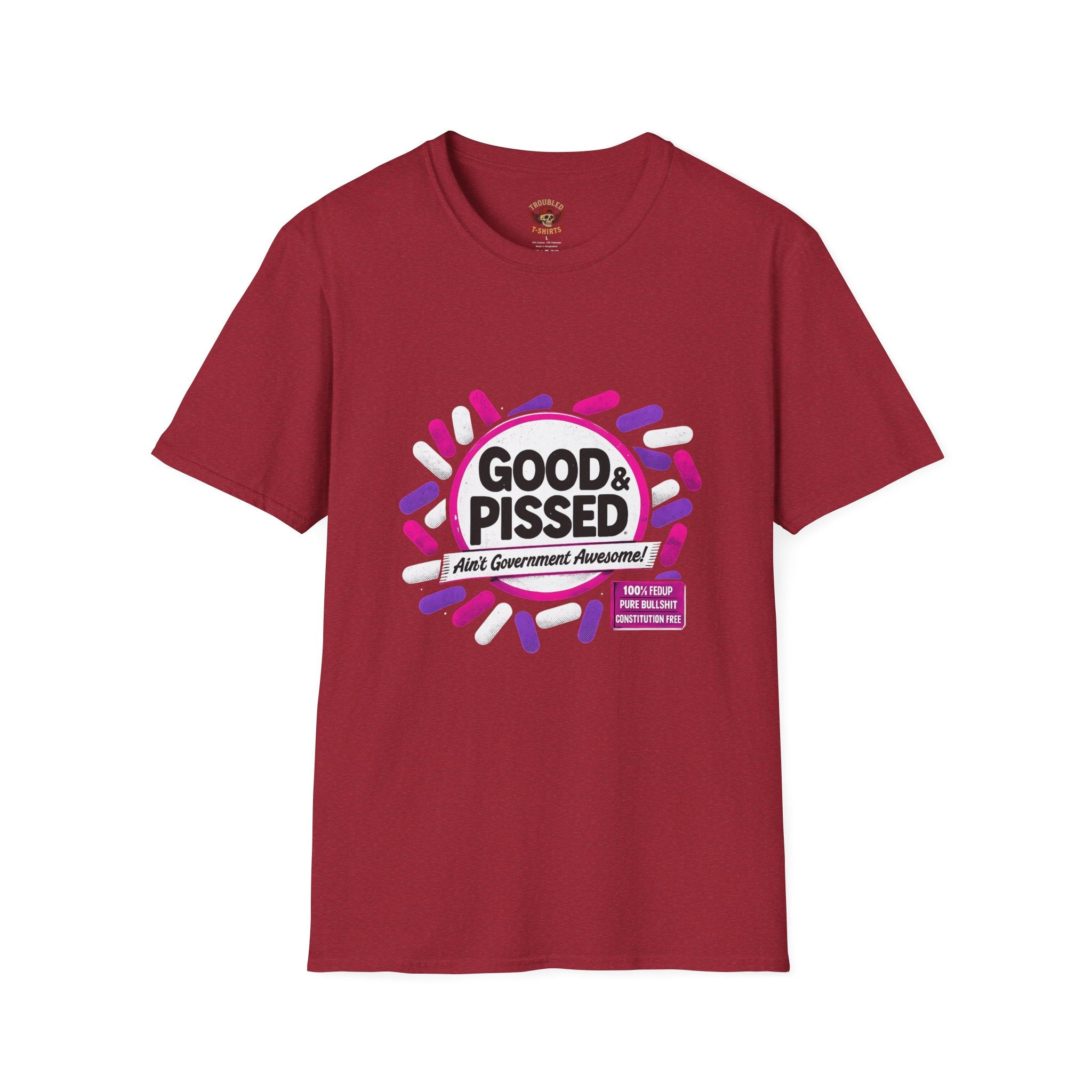 Good & Pissed T-Shirt — Funny Political Statement Tee