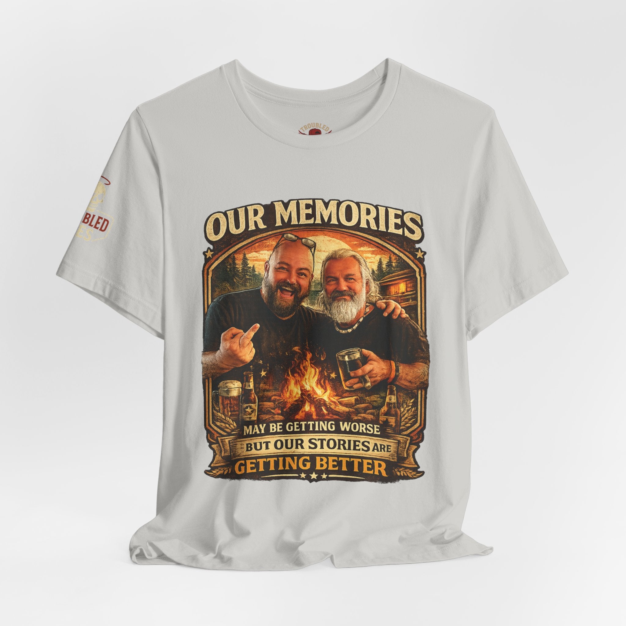 Memories Get Worse, Stories Get Better T‑Shirt — Funny Nostalgia Tee