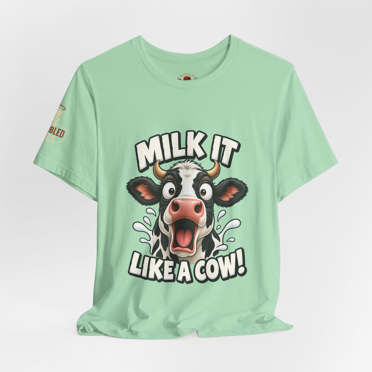 "Milk It Like a Cow!" T-Shirt — Funny Shocked Cow Graphic Tee