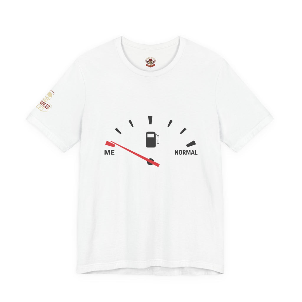 I Am Far From Normal Gas Gauge T-Shirt — Funny Retro Car Quote Tee