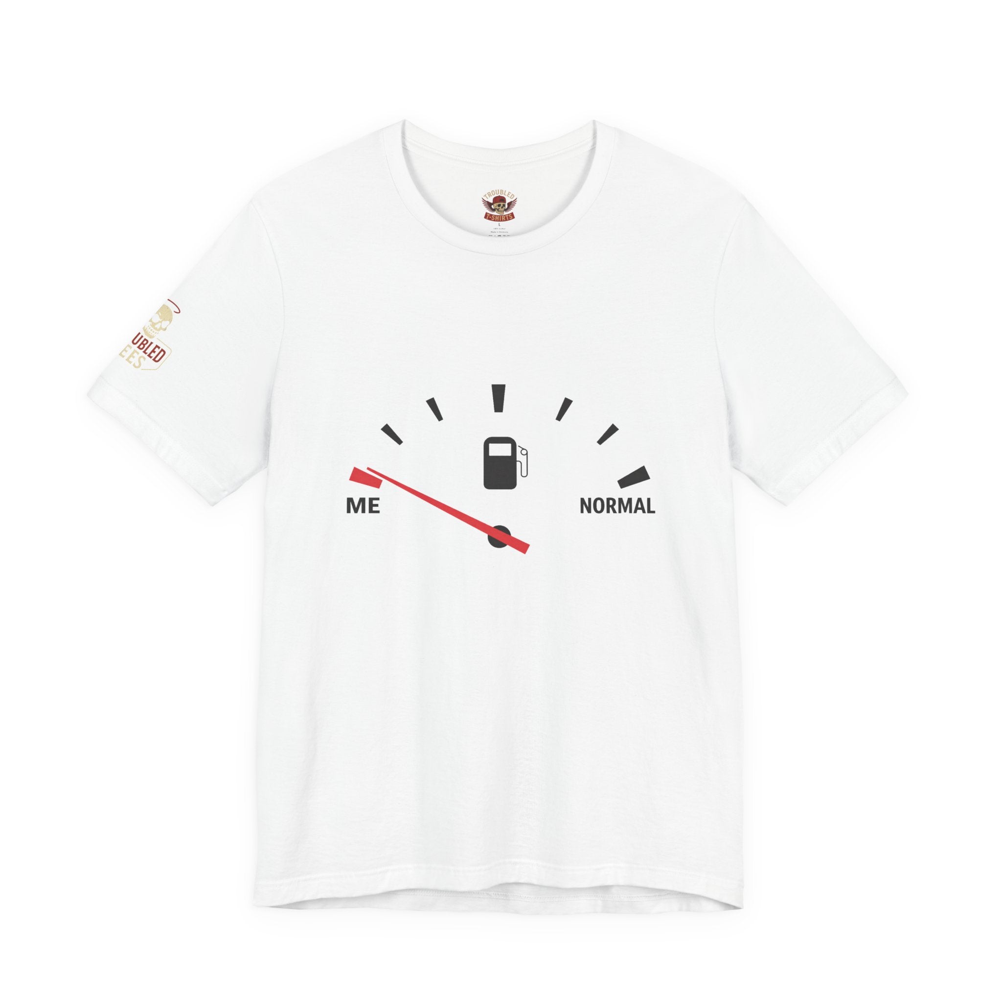 I Am Far From Normal Gas Gauge T-Shirt — Funny Retro Car Quote Tee