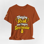 "They're Real and They're Spectacular" T-Shirt — Funny Cheeky Arrow Tee