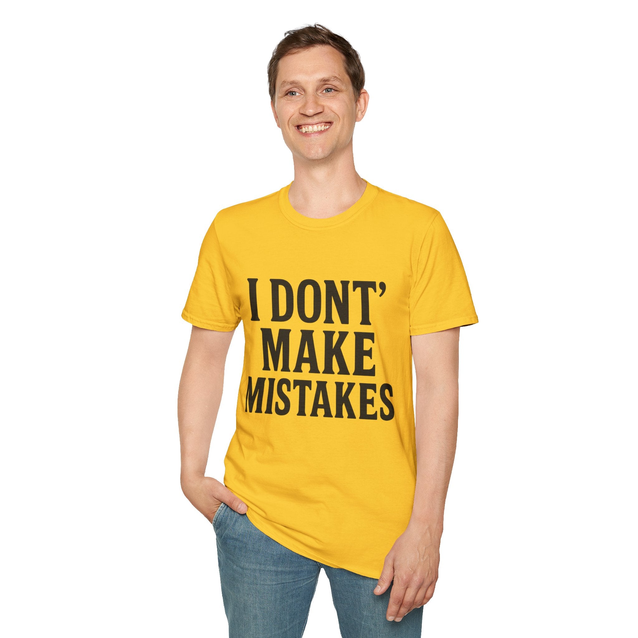 I Dont' Make Mistakes T-Shirt — Funny Sarcastic Graphic Tee