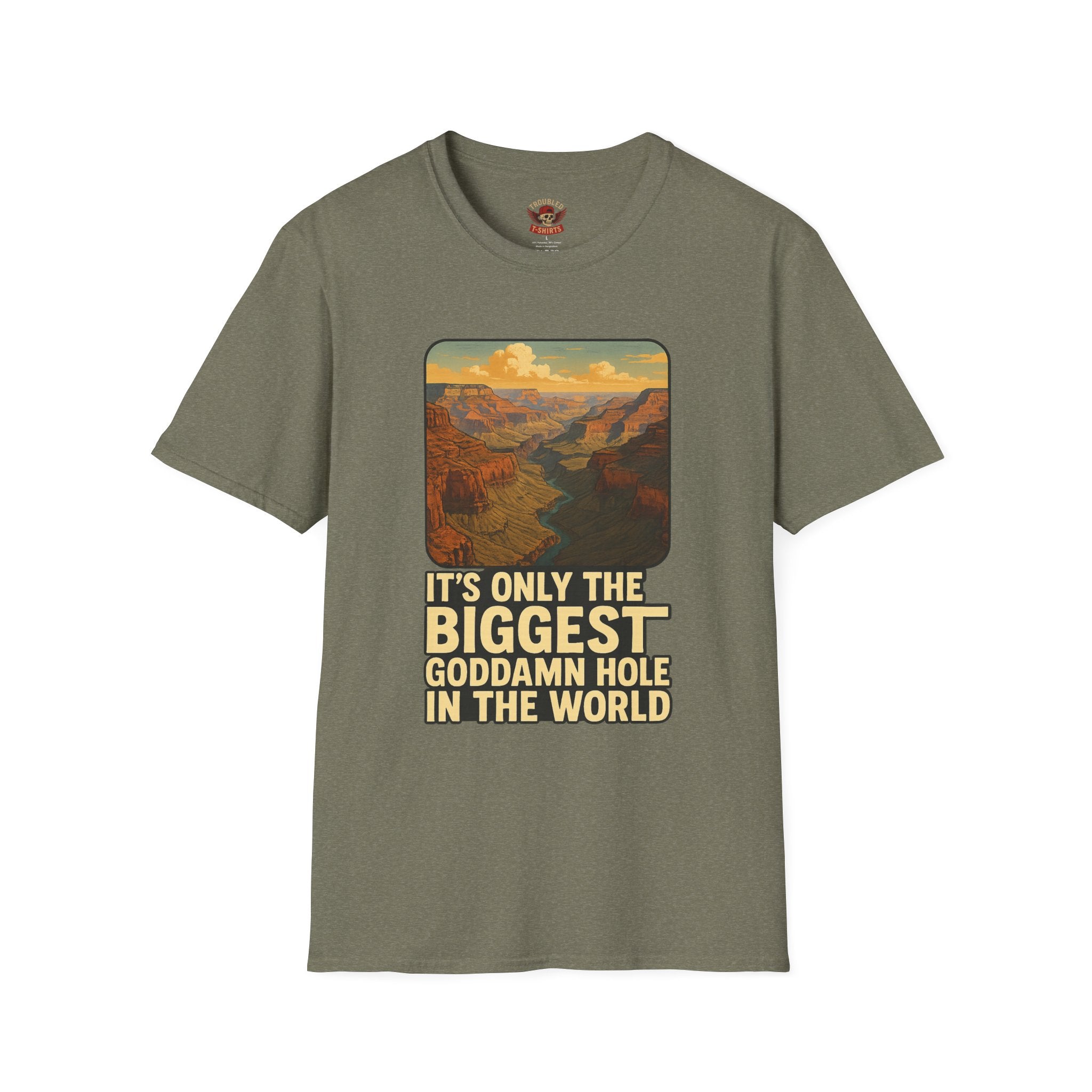 Grand Canyon Graphic Tee — "It's Only the Biggest Goddamn Hole in the World"