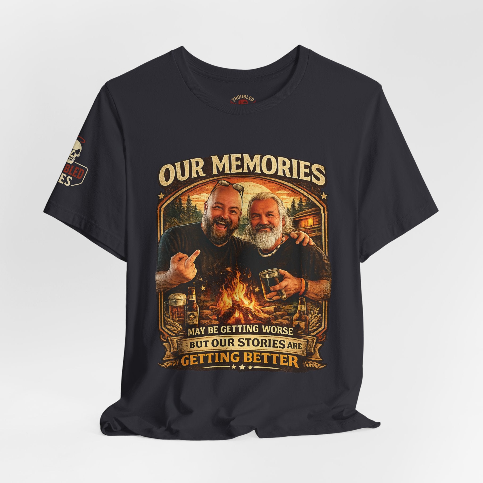 Memories Get Worse, Stories Get Better T‑Shirt — Funny Nostalgia Tee