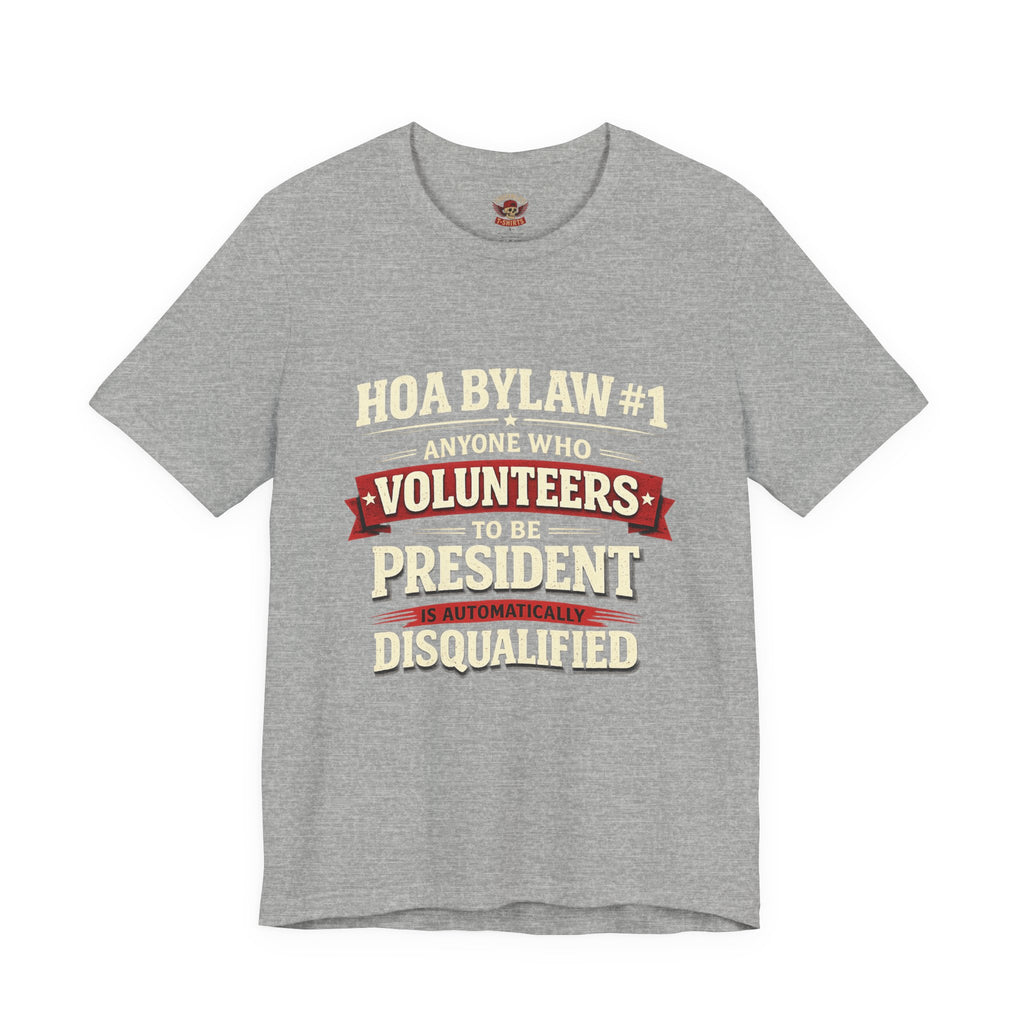 Anti-HOA Tee — "HOAs are evil" Protest T-Shirt for Homeowners