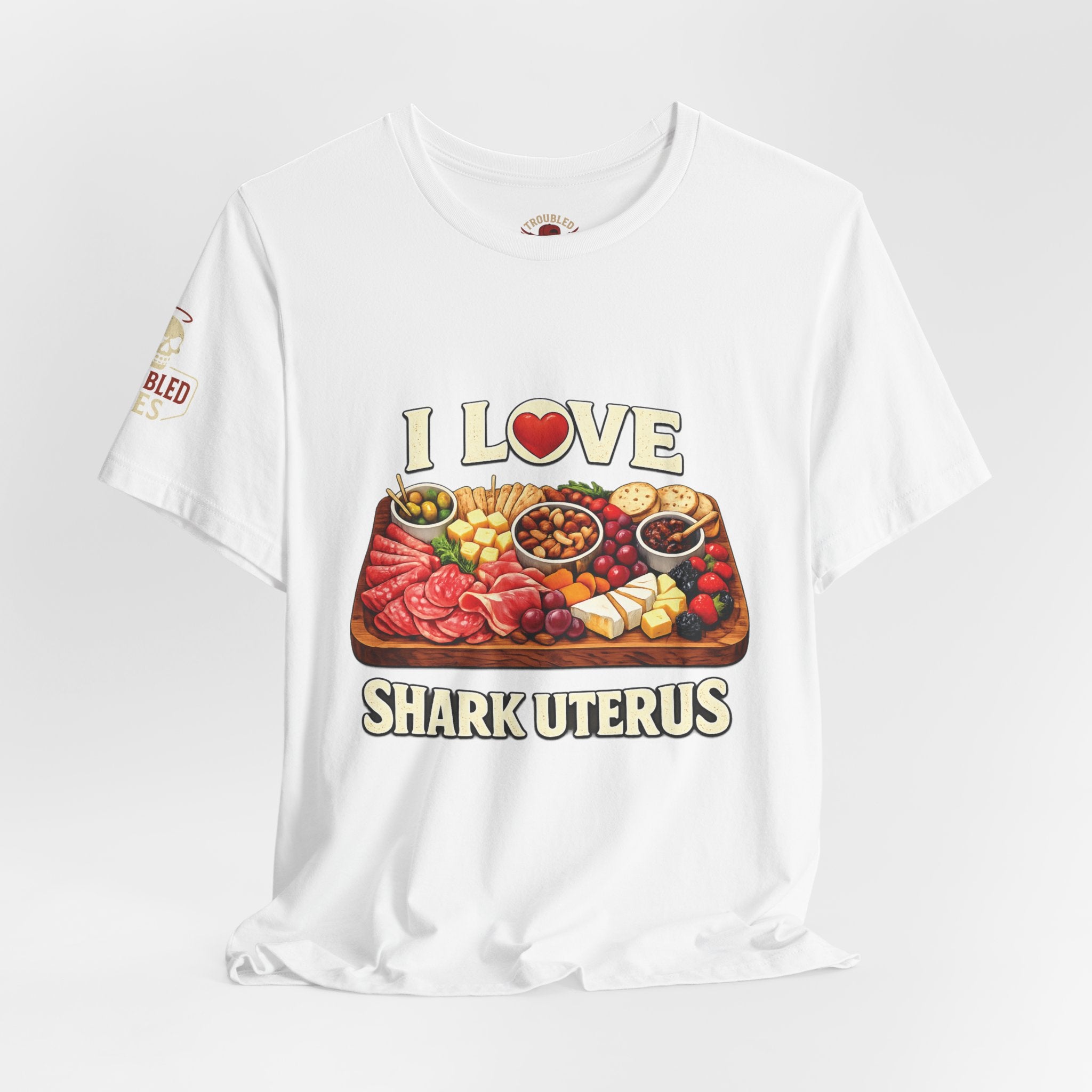 Shark Uterus “I Love Shark Uterus” Charcuterie Foodie Tee