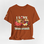 Shark Uterus “I Love Shark Uterus” Charcuterie Foodie Tee