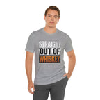 Straight Out of Whiskey T-Shirt — Parody Straight Out of Compton Tee