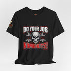 Do Your Job Numbnuts! Funny Work T-Shirt — Humorous Office Tee for Coworkers & Gifts