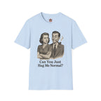 Vintage Couple T‑Shirt — "Can You Just Hug Me Normal?" Retro Humor Tee