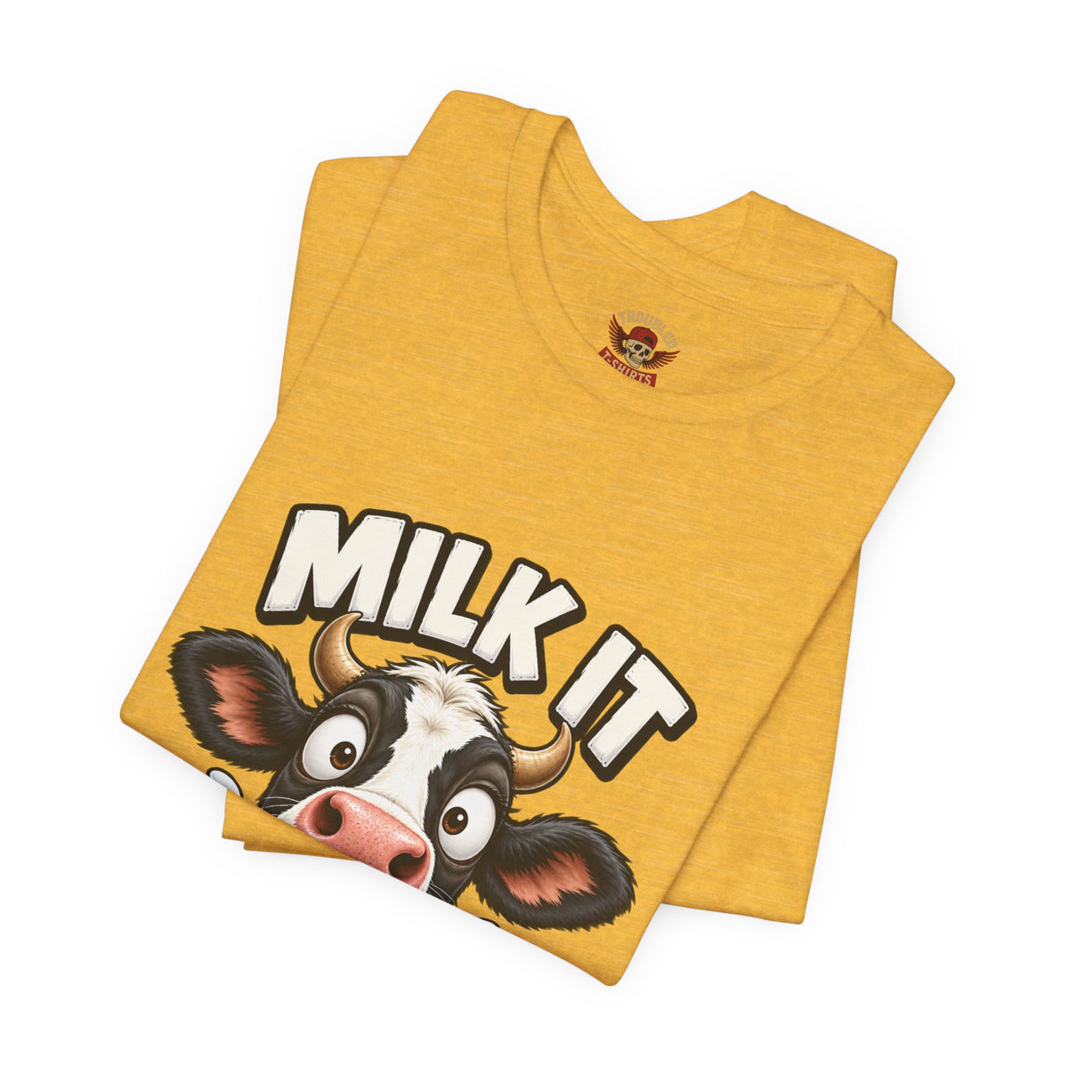 "Milk It Like a Cow!" T-Shirt — Funny Shocked Cow Graphic Tee