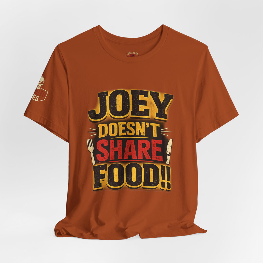 Friends TV "You Don’t Like Sharing Food" T-Shirt