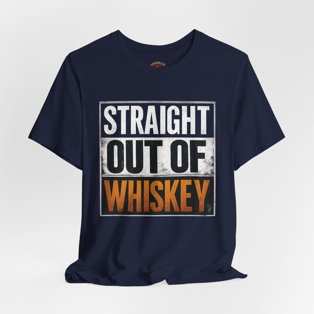 Straight Out of Whiskey T-Shirt — Parody Straight Out of Compton Tee