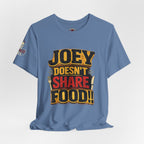 Friends TV "You Don’t Like Sharing Food" T-Shirt