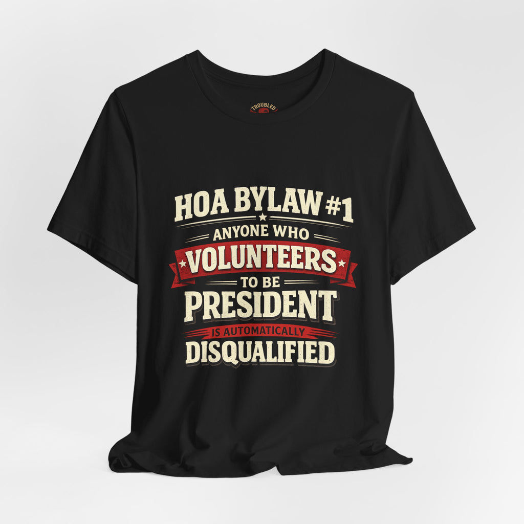Anti-HOA Tee — "HOAs are evil" Protest T-Shirt for Homeowners