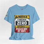 'It Has Been Zero Days Since I Pissed Off My Wife' T-Shirt