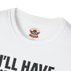 I’ll Have You Know I’ve Been Laid Multiple Times T-Shirt