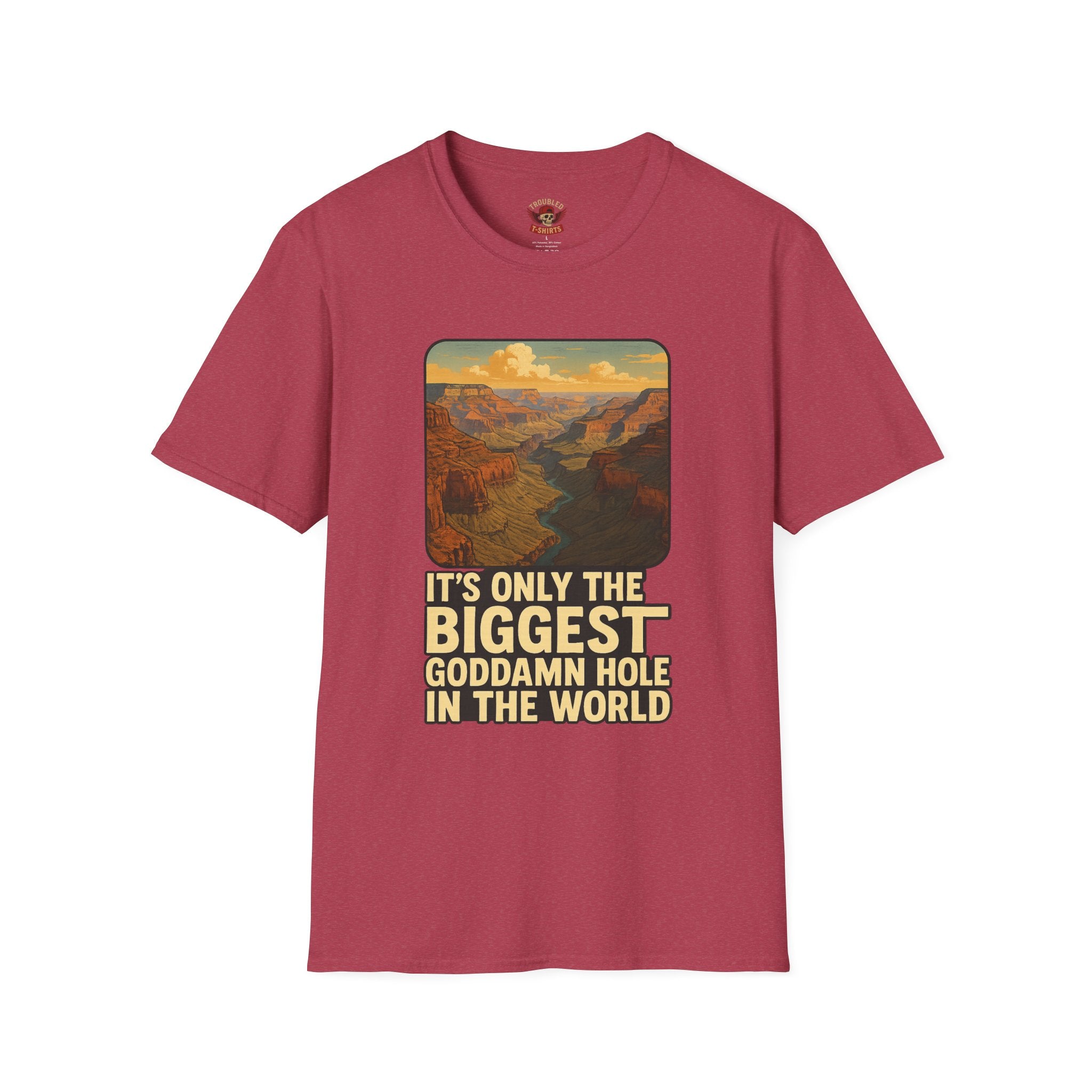 Grand Canyon Graphic Tee — "It's Only the Biggest Goddamn Hole in the World"
