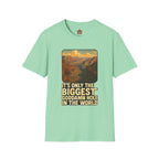 Grand Canyon Graphic Tee — "It's Only the Biggest Goddamn Hole in the World"