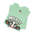 "Milk It Like a Cow!" T-Shirt — Funny Shocked Cow Graphic Tee