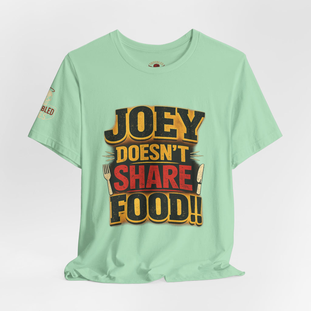 Friends TV "You Don’t Like Sharing Food" T-Shirt