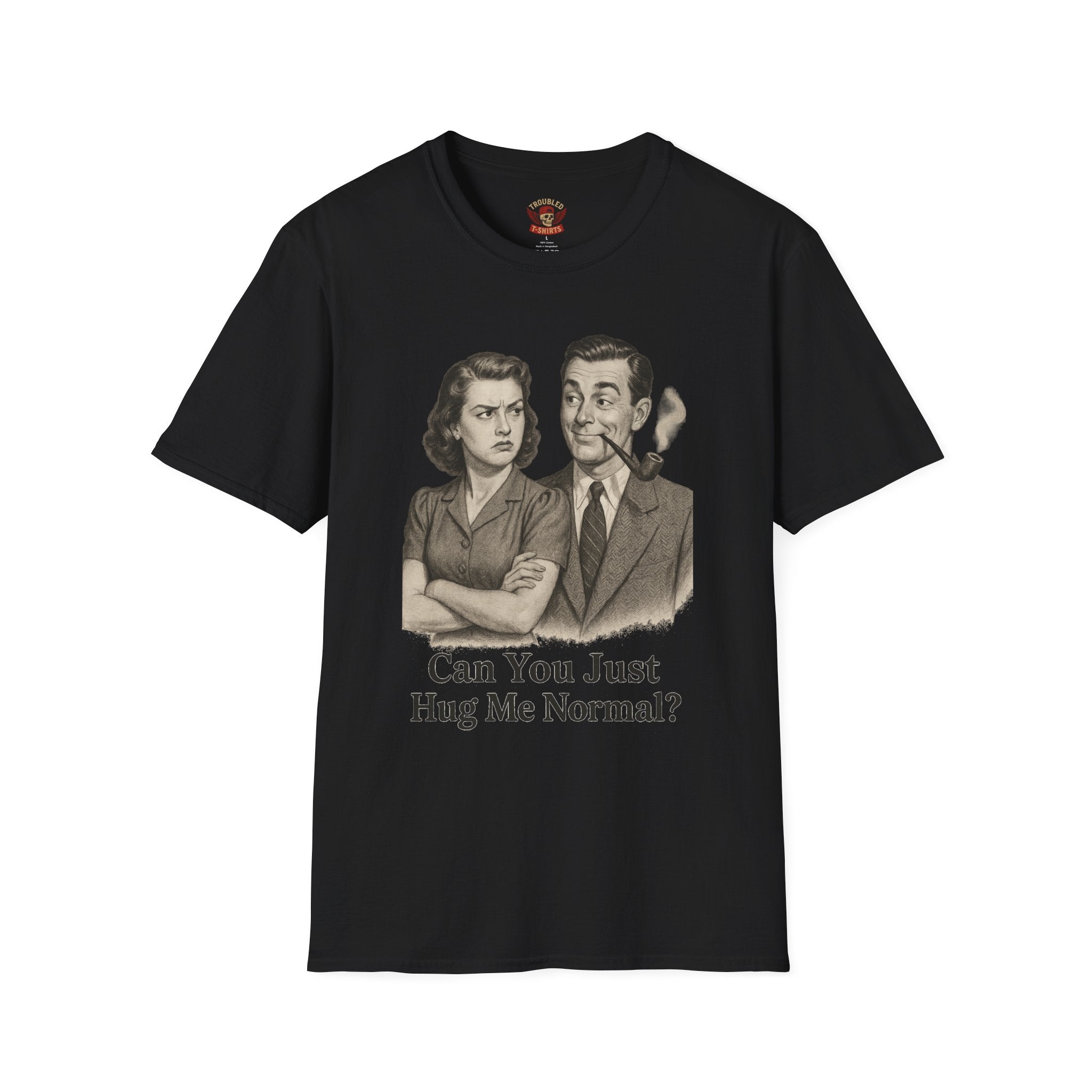 Vintage Couple T‑Shirt — "Can You Just Hug Me Normal?" Retro Humor Tee